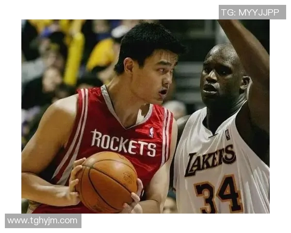 姚明与奥尼尔巅峰对决高清回顾两位巨星的传奇时刻与精彩瞬间