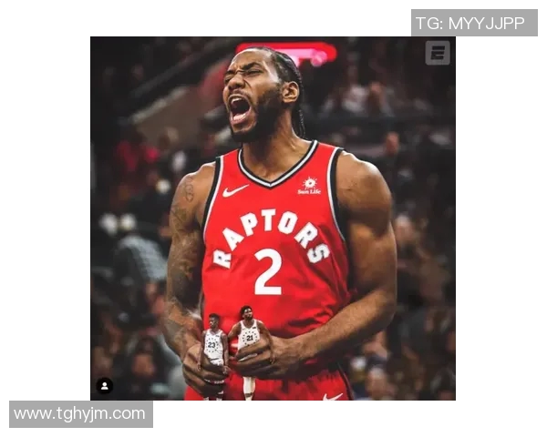 科怀伦纳德的篮球之路:从天赋少年到NBA超级巨星的蜕变与成就